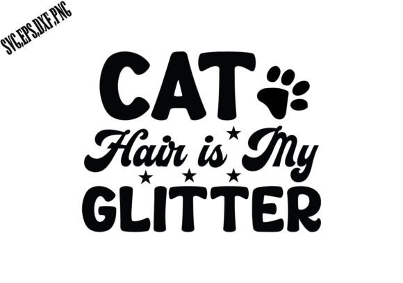 Cat Hair is My Glitter SVG Review