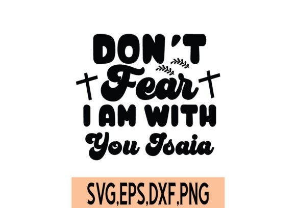 Don t Fear I Am with You Isaia SVG Review