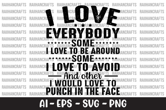 I Love Everybody Some I Love to Be SVG Review