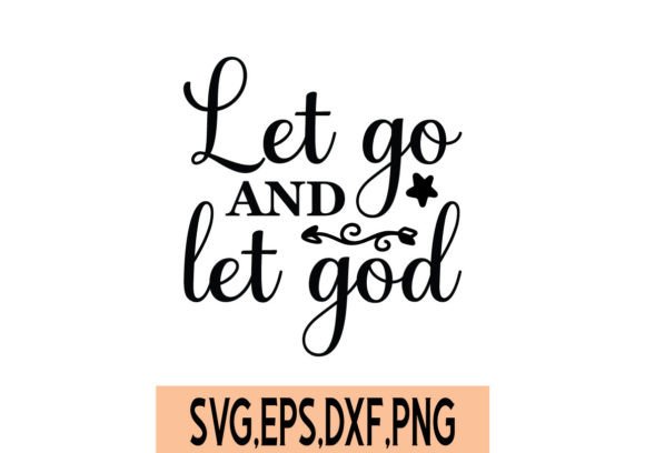 Let Go and Let God SVG Review
