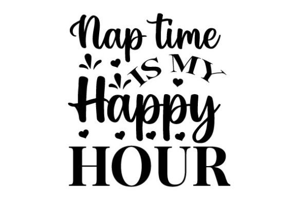 Nap Time is My Happy Hour SVG Review