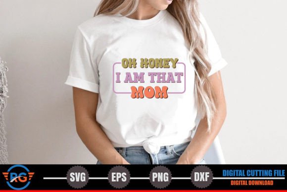 Oh Honey I Am That Mom – Retro SVG Review