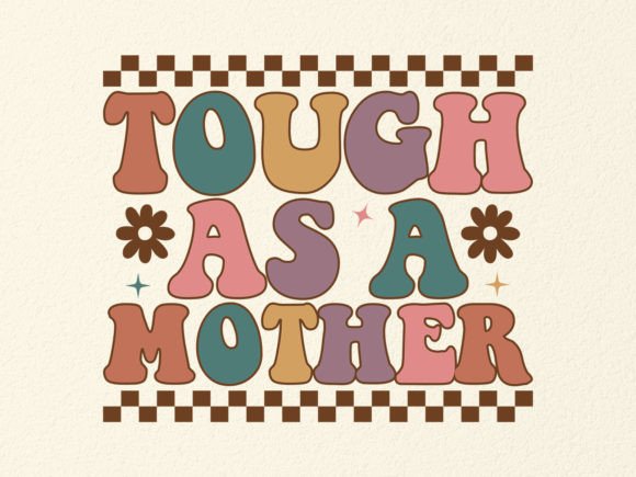 TOUGH AS a MOTHER SVG DESIGN Review
